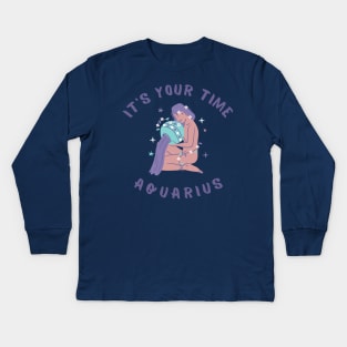 It's Your Time Aquarius Kids Long Sleeve T-Shirt